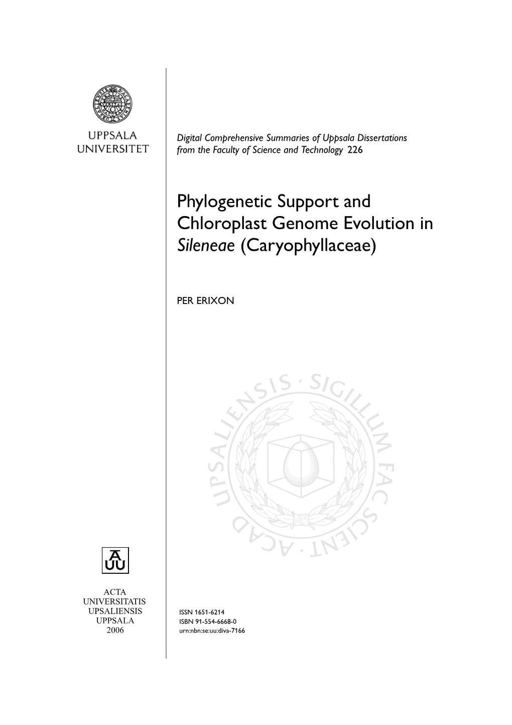 Phylogenetic Support and Chloroplast Genome Evolution in Sileneae (Caryophyllaceae)