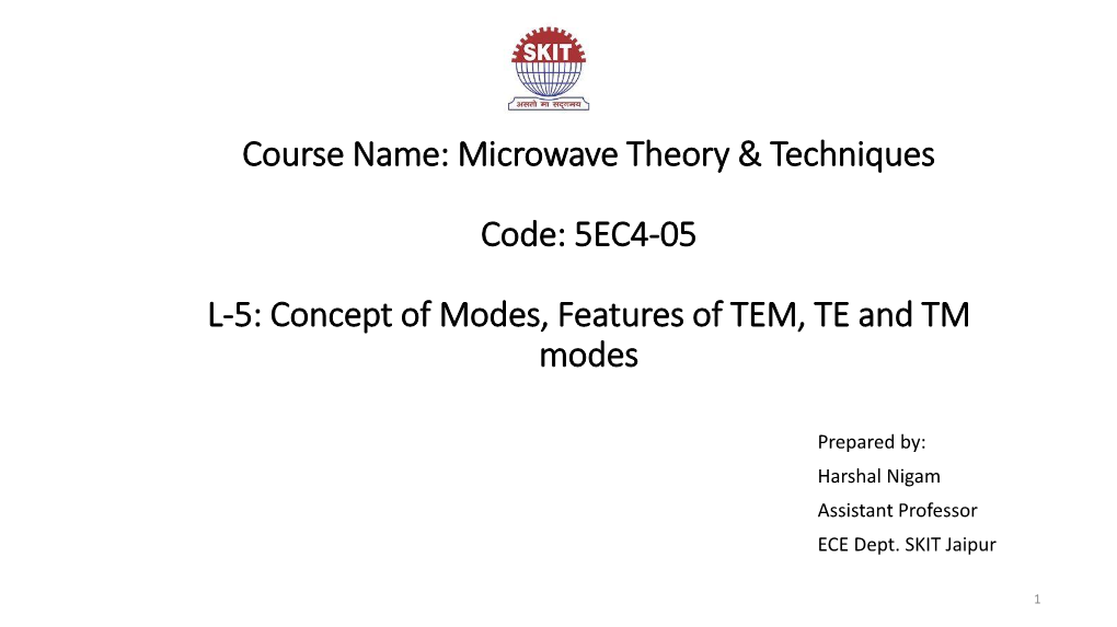 Course Name: Microwave Theory & Techniques Code: 5EC4-05 L-5