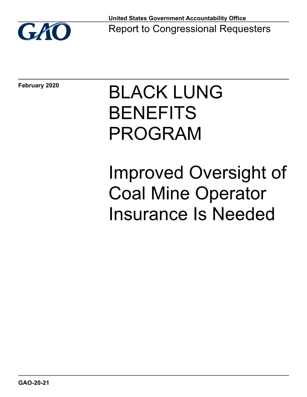 GAO-20-21, Black Lung Benefits Program: Improved Oversight of Coal Mine Operator Insurance Is Needed