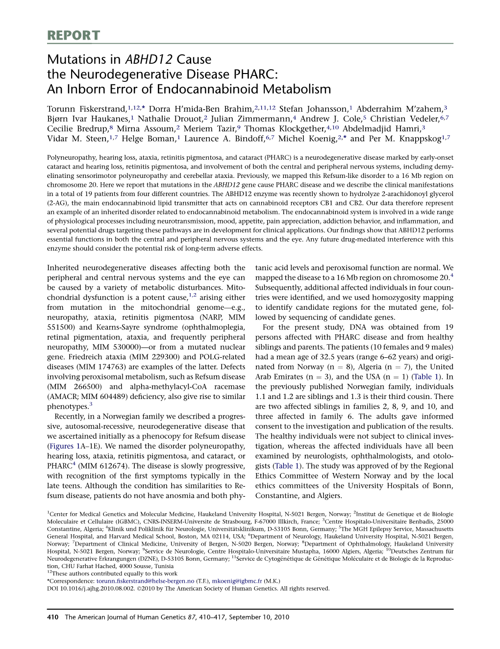 Mutations in ABHD12 Cause the Neurodegenerative Disease PHARC: an Inborn Error of Endocannabinoid Metabolism