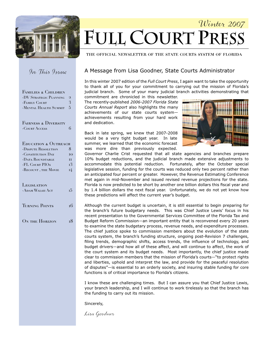 Winter 2007 Full Court Press the Ofﬁcial Newsletter of the State Courts System of ﬂorida