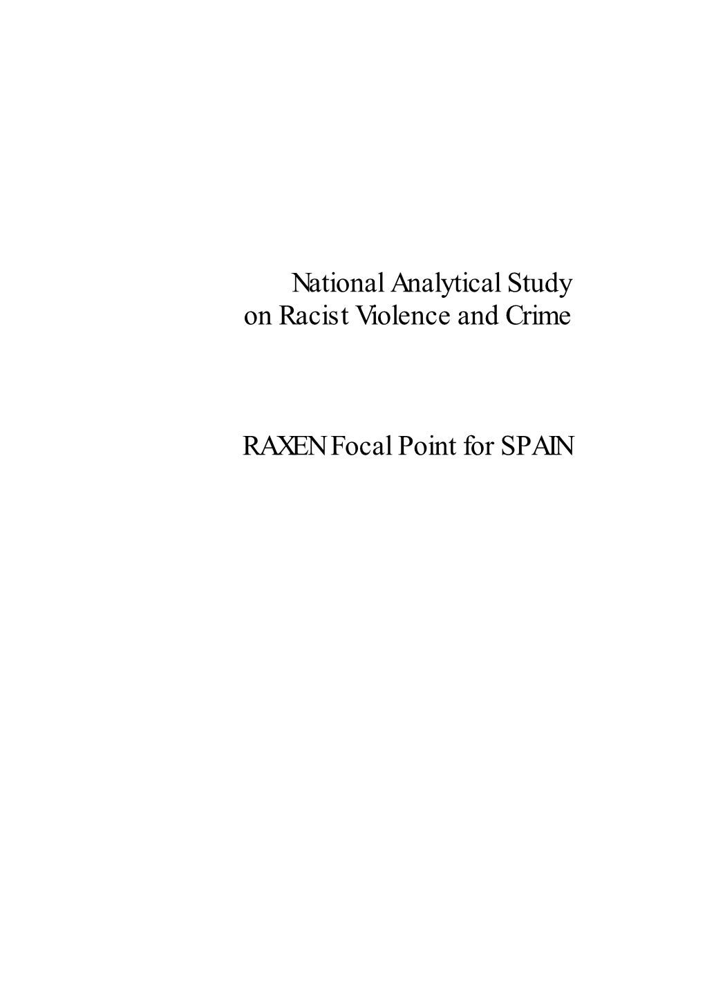 National Analytical Study on Racist Violence and Crime RAXEN Focal