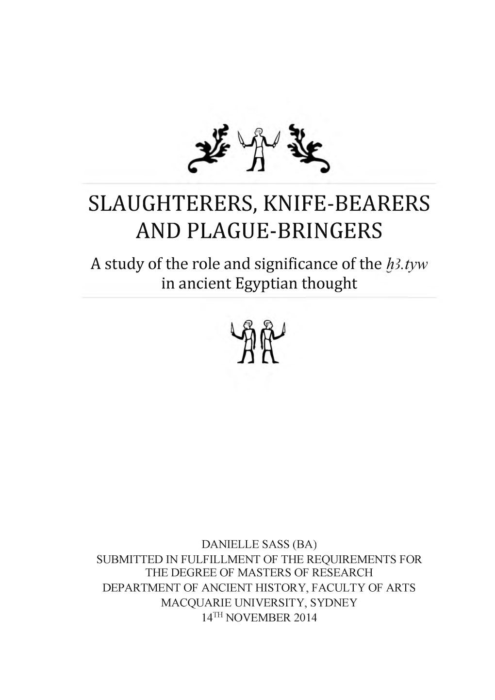 Slaughterers, Knife-Bearers and Plague-Bringers