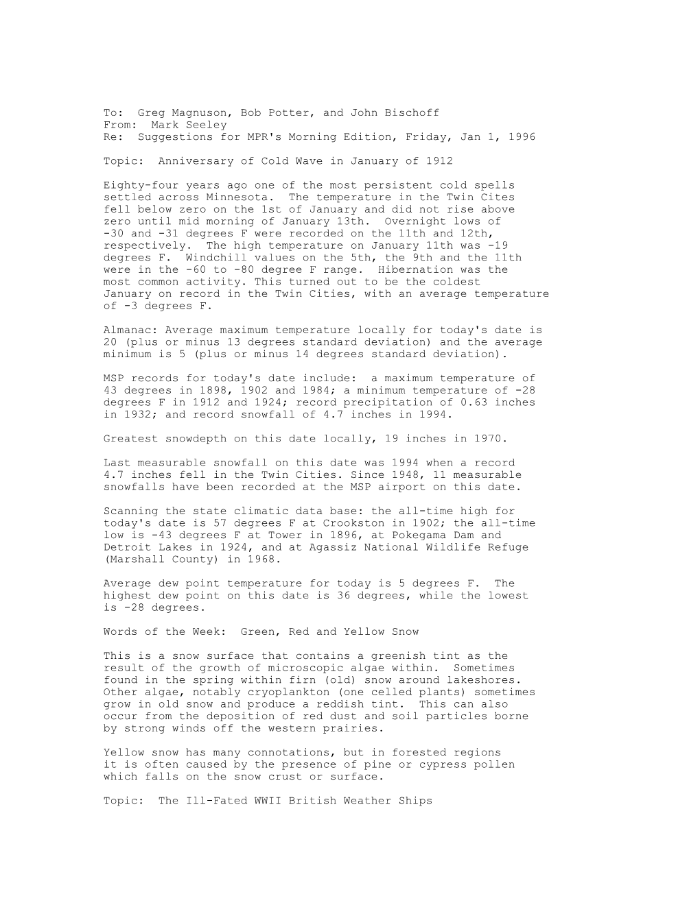 To: Greg Magnuson, Bob Potter, and John Bischoff From: Mark Seeley Re: Suggestions for MPR's Morning Edition, Friday, Jan 1, 1996