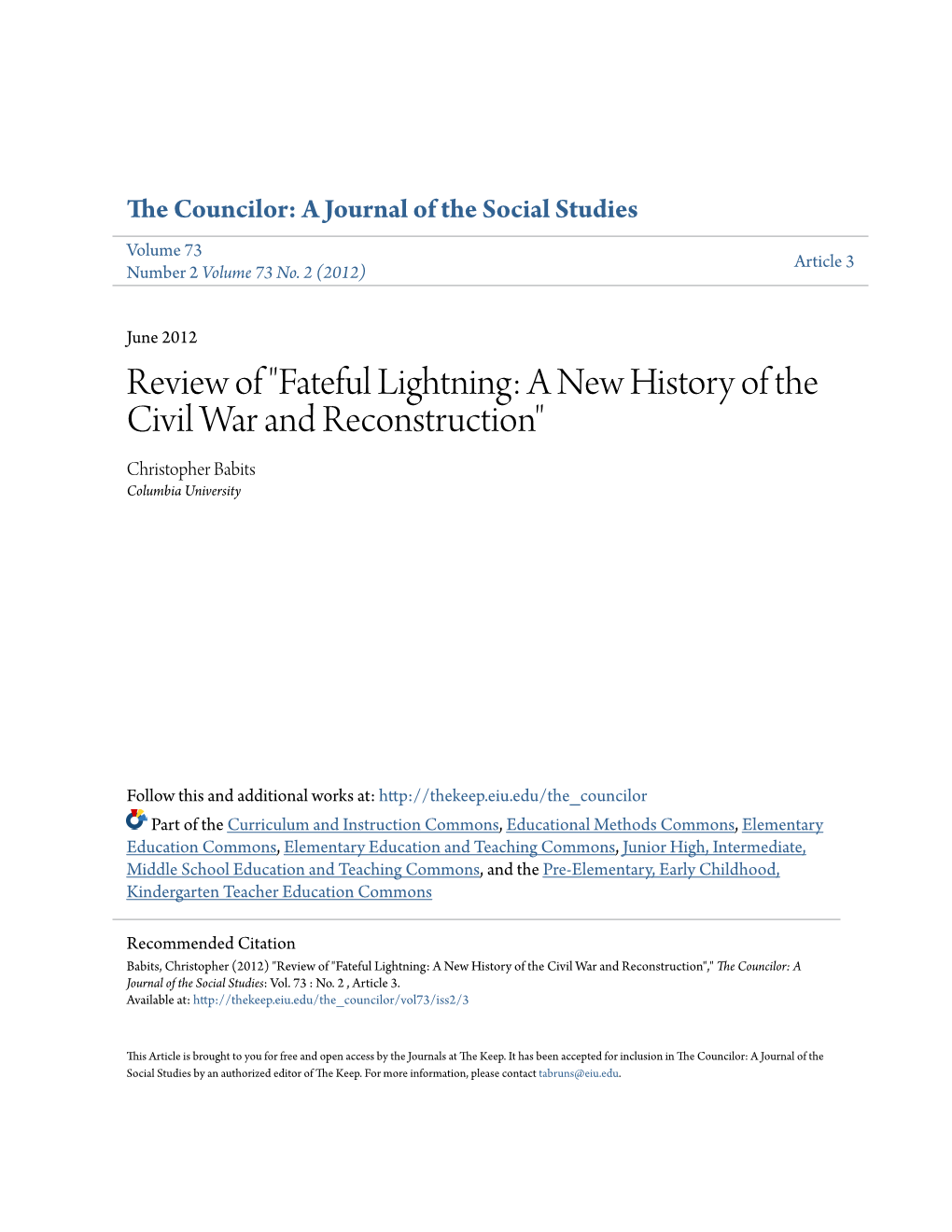 Fateful Lightning: a New History of the Civil War and Reconstruction" Christopher Babits Columbia University