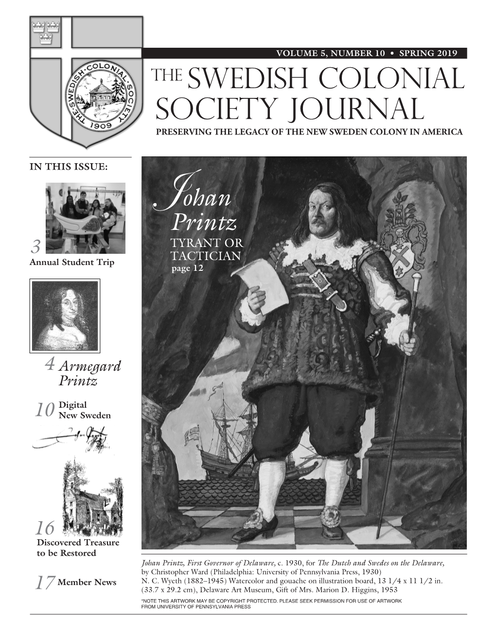 Society Journal PRESERVING the LEGACY of the NEW SWEDEN COLONY in AMERICA