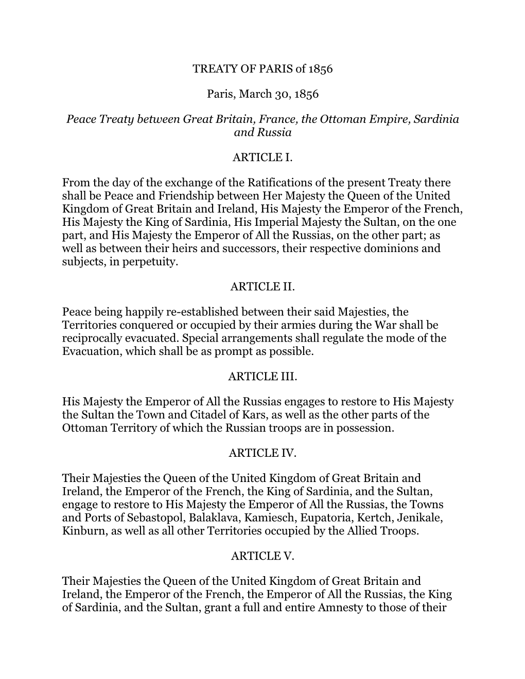 TREATY of PARIS of 1856 Paris, March 30, 1856 Peace Treaty Between Great Britain, France, the Ottoman Empire, Sardinia and Russi