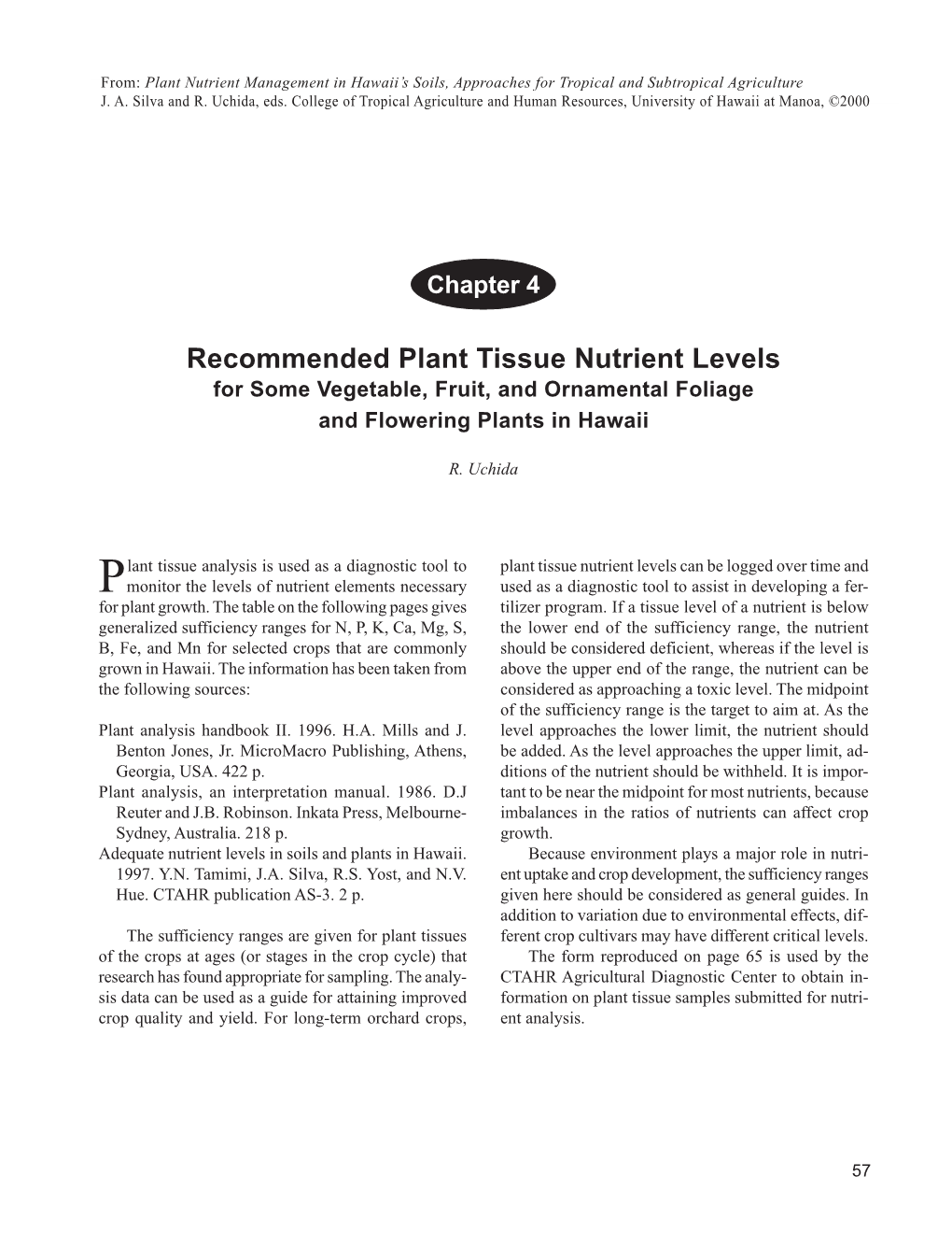 Recommended Plant Tissue Nutrient Levels for Some Vegetable, Fruit, and Ornamental Foliage and Flowering Plants in Hawaii