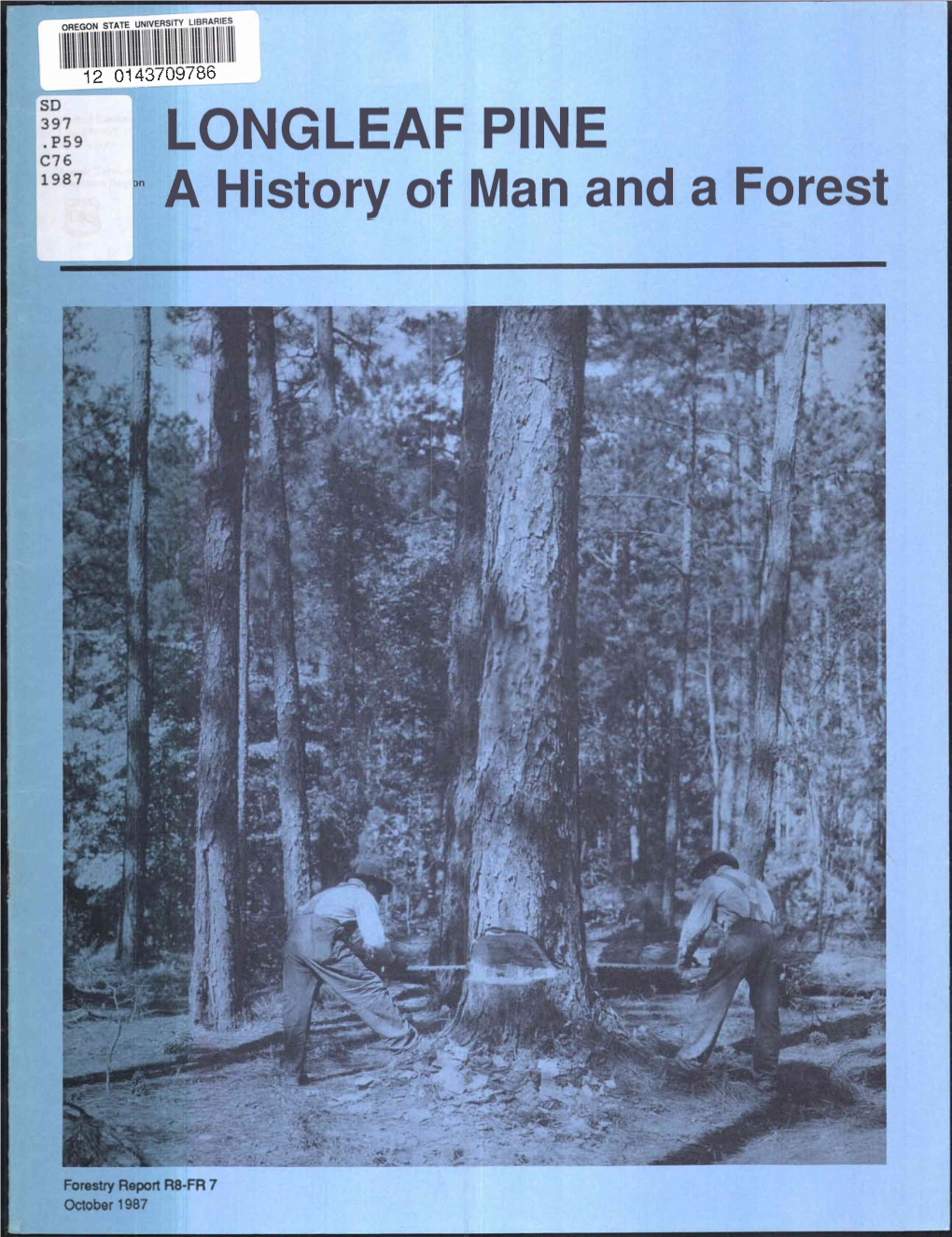 LONGLEAF PINE C76 1987 ° a History of Man and a Forest