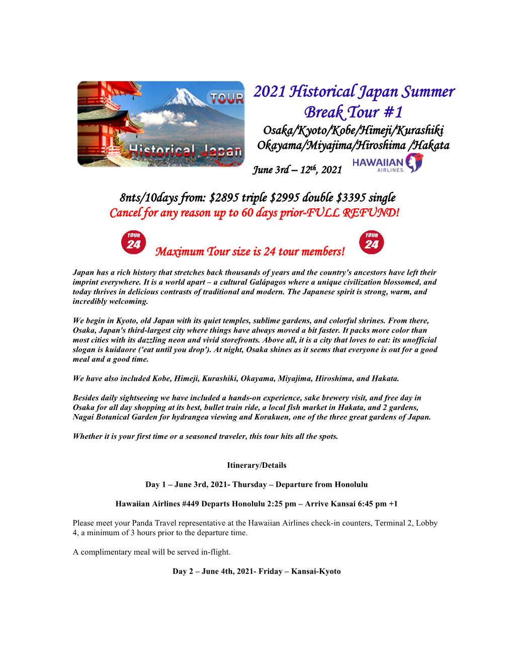 2021 Historical Japan Summer Break Tour #1 Osaka/Kyoto/Kobe/Himeji/Kurashiki Okayama/Miyajima/Hiroshima /Hakata June 3Rd – 12Th, 2021