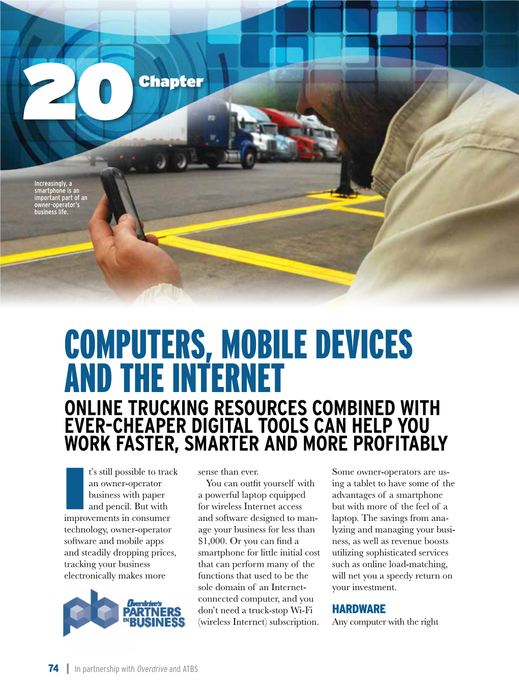 Computers, Mobile Devices and the Internet Online Trucking Resources Combined with Ever-Cheaper Digital Tools Can Help You Work Faster, Smarter and More Profitably