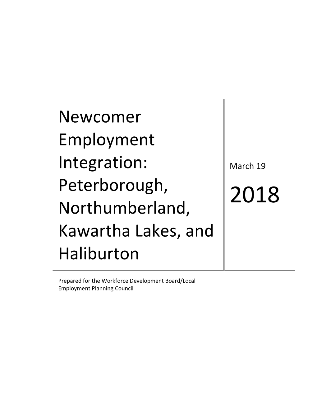 Newcomer Employment Integration: Peterborough, Northumberland, Kawartha Lakes, and Haliburton March 2018