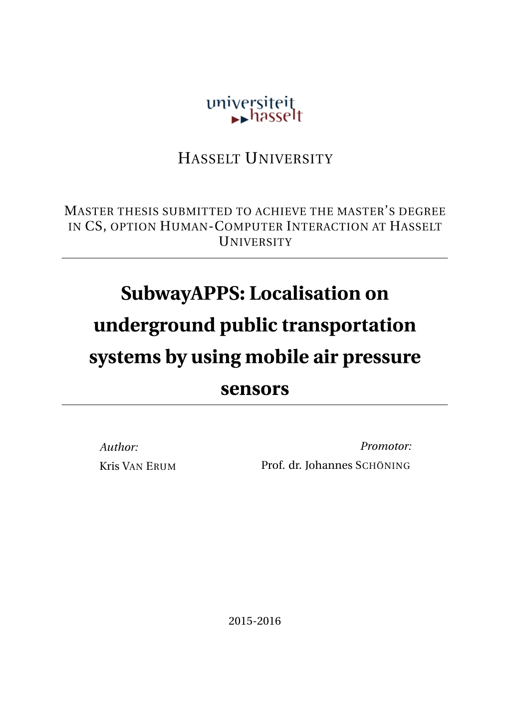 Localisation on Underground Public Transportation Systems by Using Mobile Air Pressure Sensors