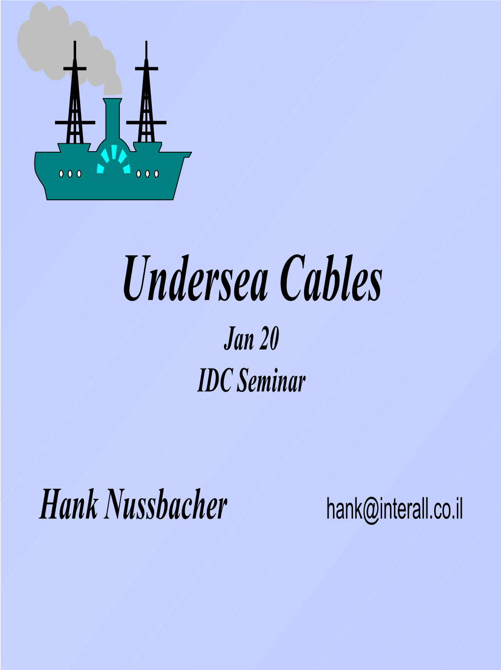 Undersea Cables Jan 20 IDC Seminar