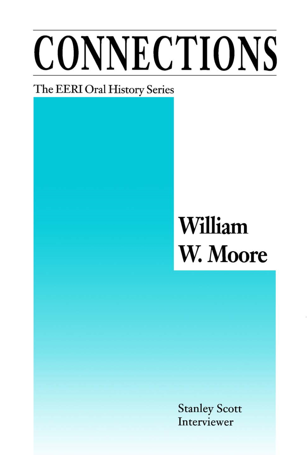 EERI Oral History Series, Vol. 5, William W. Moore