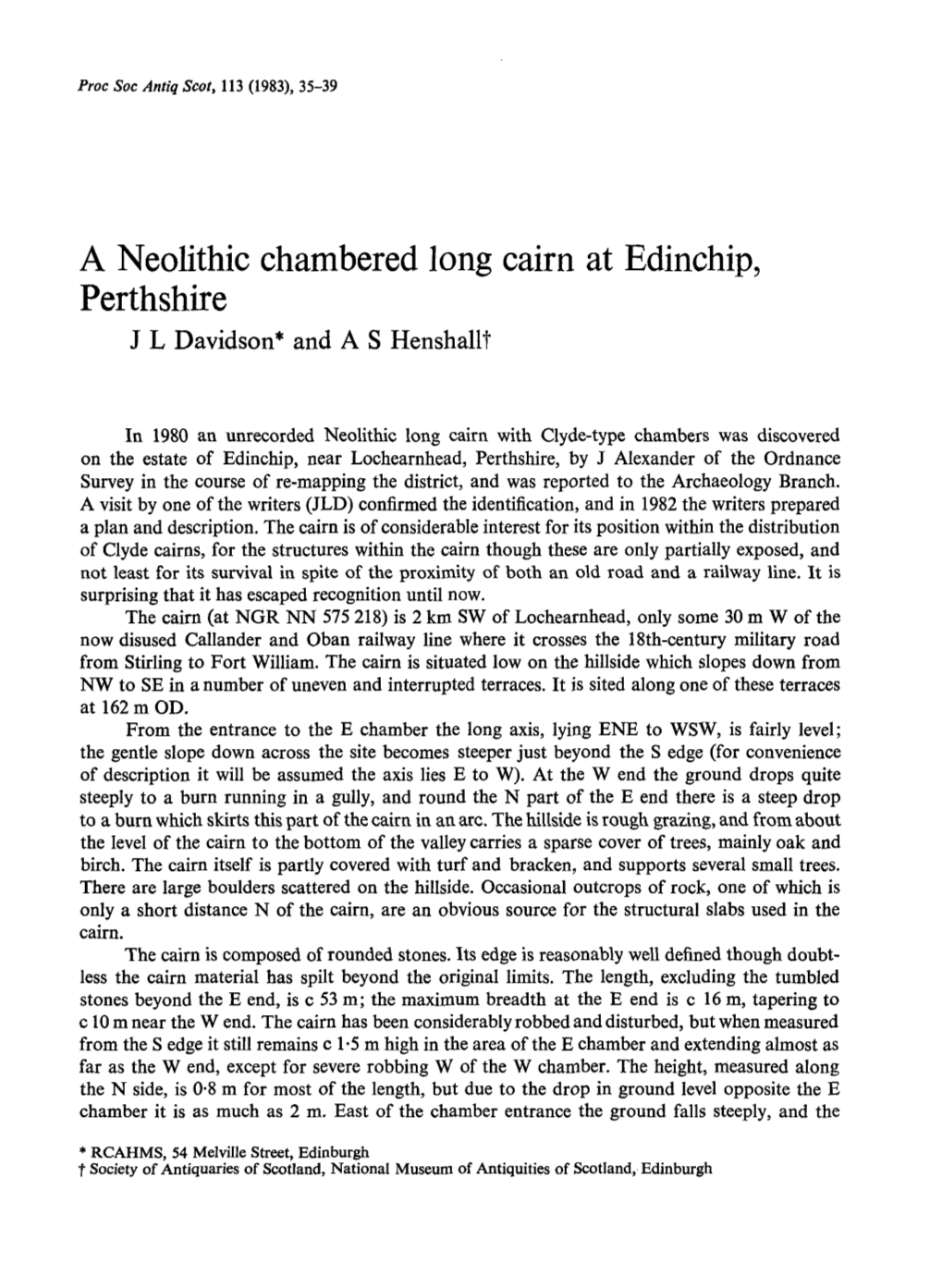 A Neolithic Chambered Long Cairn at Edinchip, Perthshire J L Davidson* and a S Henshallt