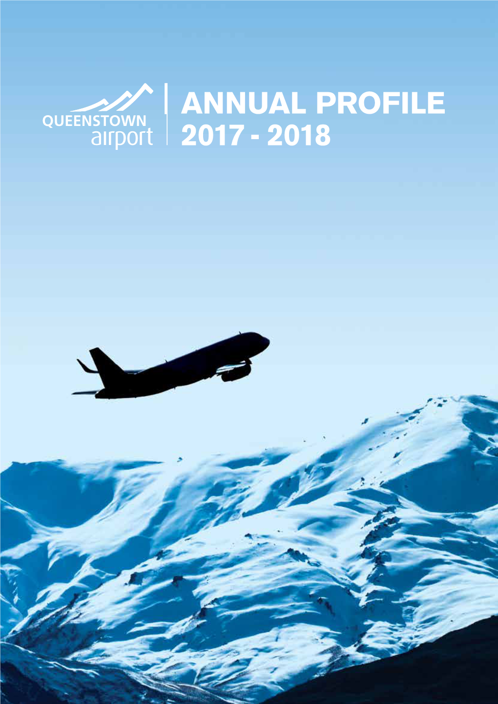 ANNUAL PROFILE 2017 - 2018 About Queenstown Airport About Us