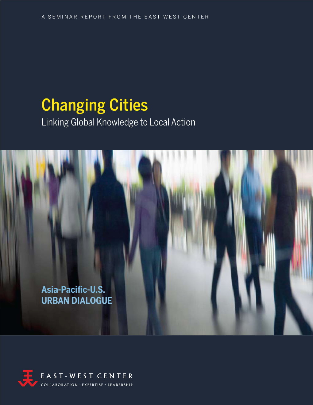 Changing Cities Linking Global Knowledge to Local Action