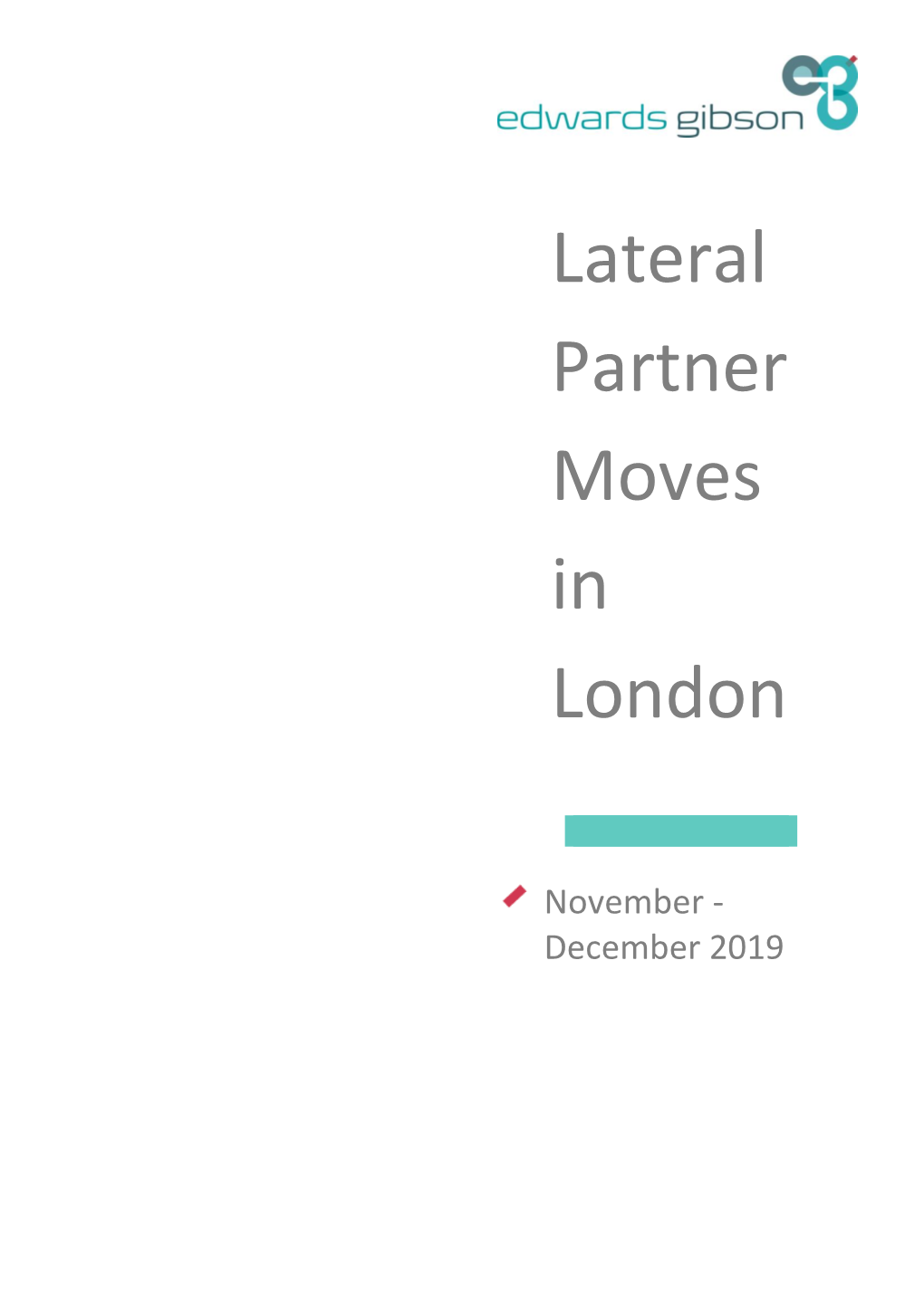 Lateral Partner Moves in London Scott Gibson Quantifying Your Following and Writing an Director Effective Business Plan Scott.Gibson@Edwardsgibson.Com