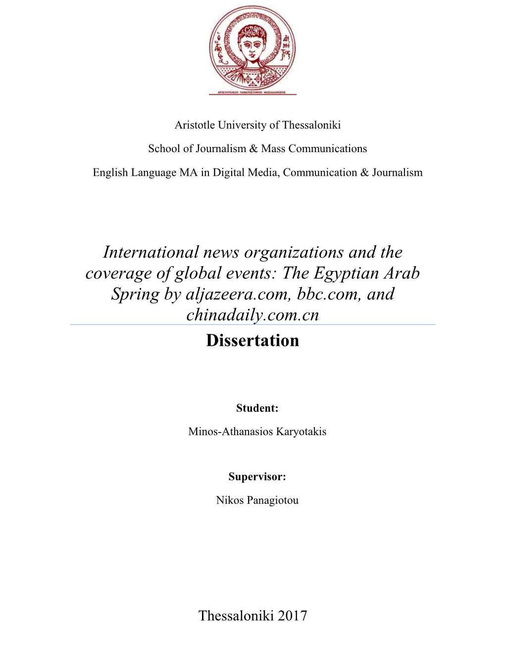 International News Organizations and the Coverage of Global Events: the Egyptian Arab Spring by Aljazeera.Com, Bbc.Com, and Chinadaily.Com.Cn Dissertation