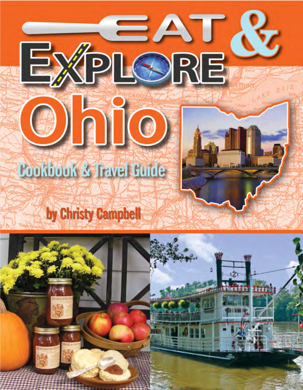 Eat & Explore Ohio Cookbook and Travel Guide