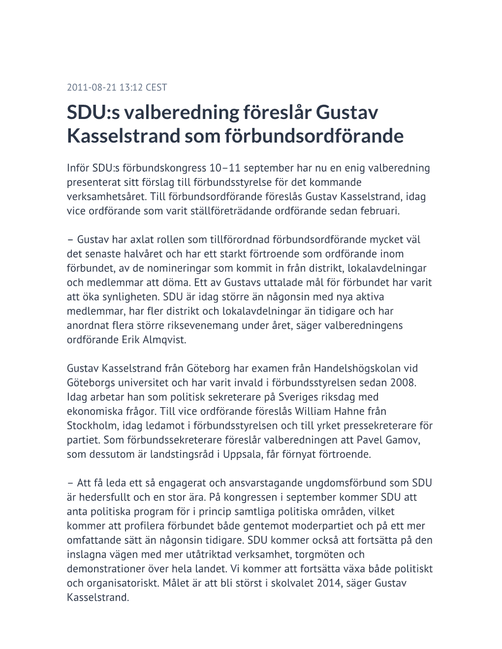 SDU:S Valberedning Föreslår Gustav Kasselstrand Som Förbundsordförande