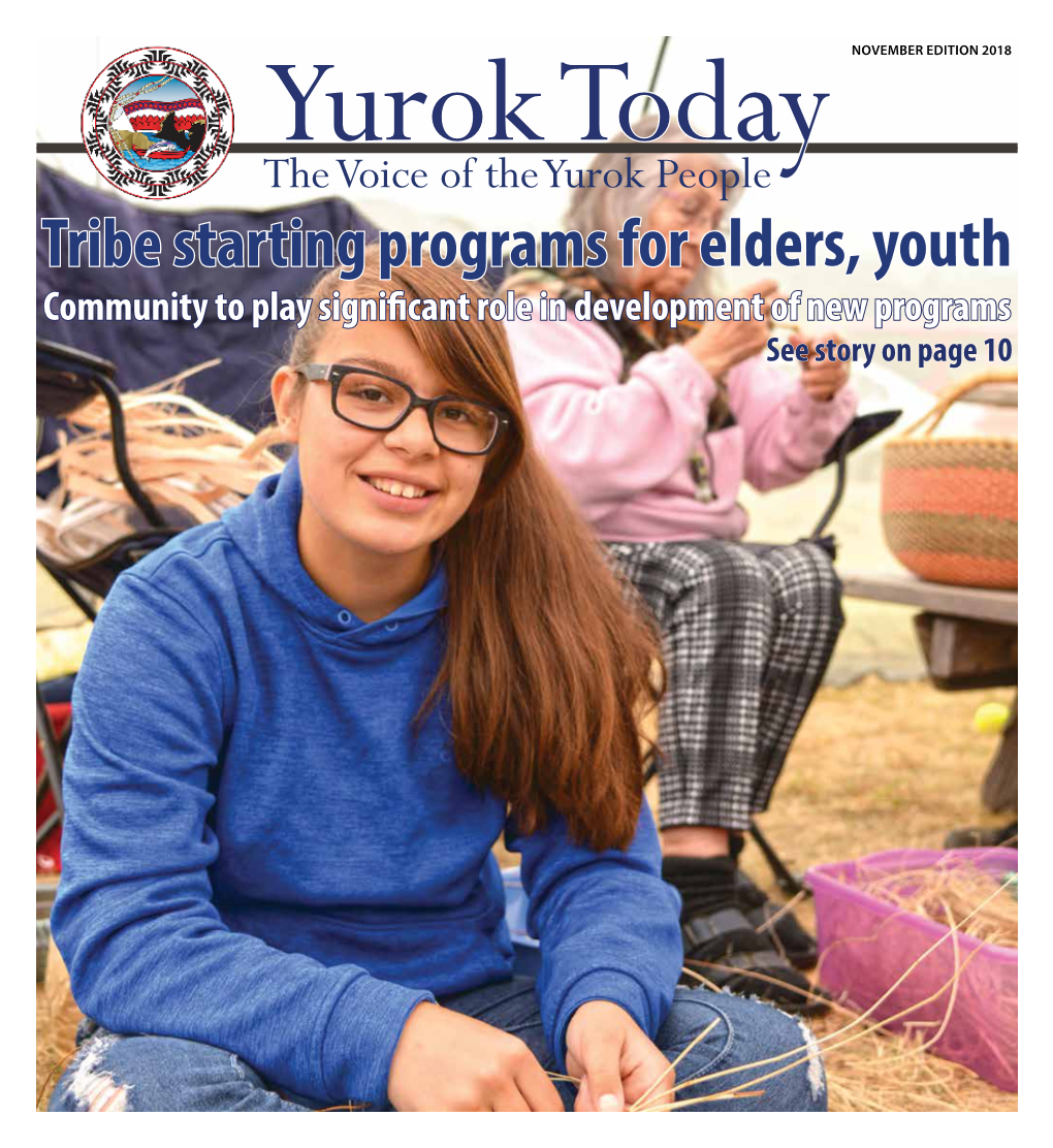Tribe Starting Programs for Elders, Youth Community to Play Significant Role in Development of New Programs See Story on Page 10