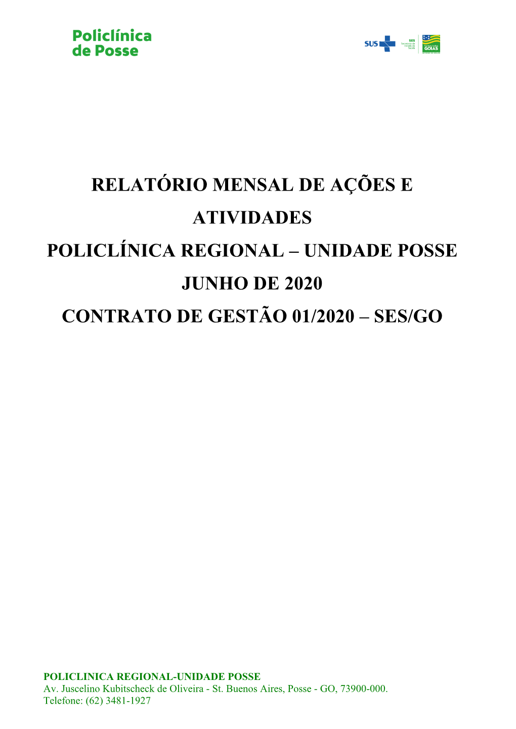 Relatório Mensal De Ações E Atividades Policlínica Regional – Unidade Posse Junho De 2020 Contrato De Gestão 01/2020 – Ses/Go