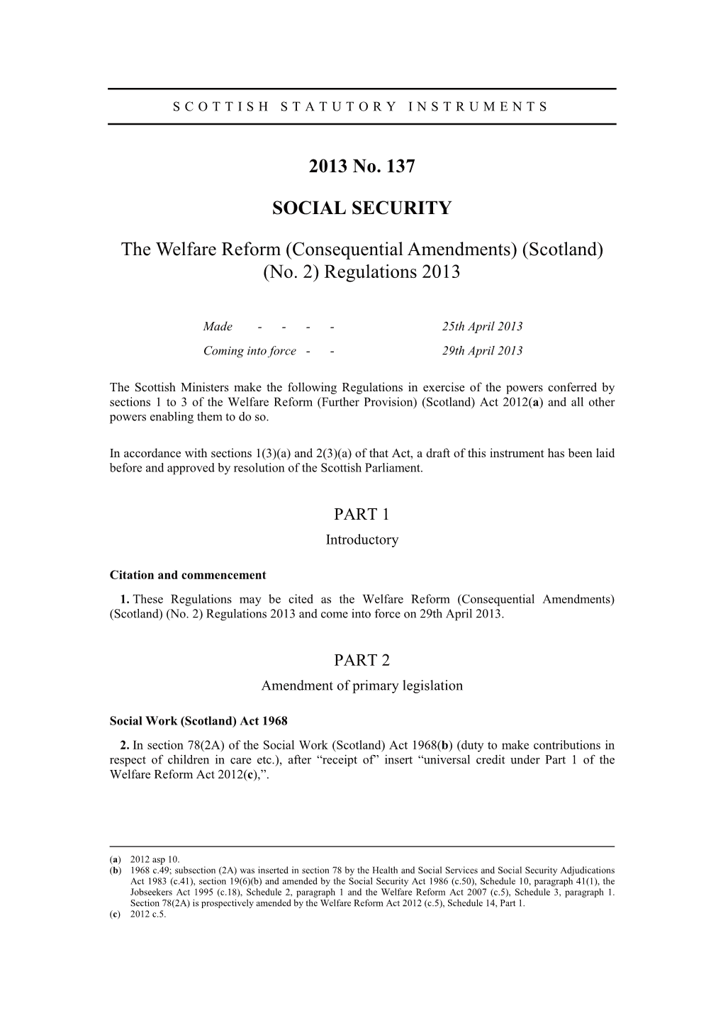 2013 No. 137 SOCIAL SECURITY the Welfare Reform (Consequential Amendments) (Scotland) (No. 2) Regulations 2013