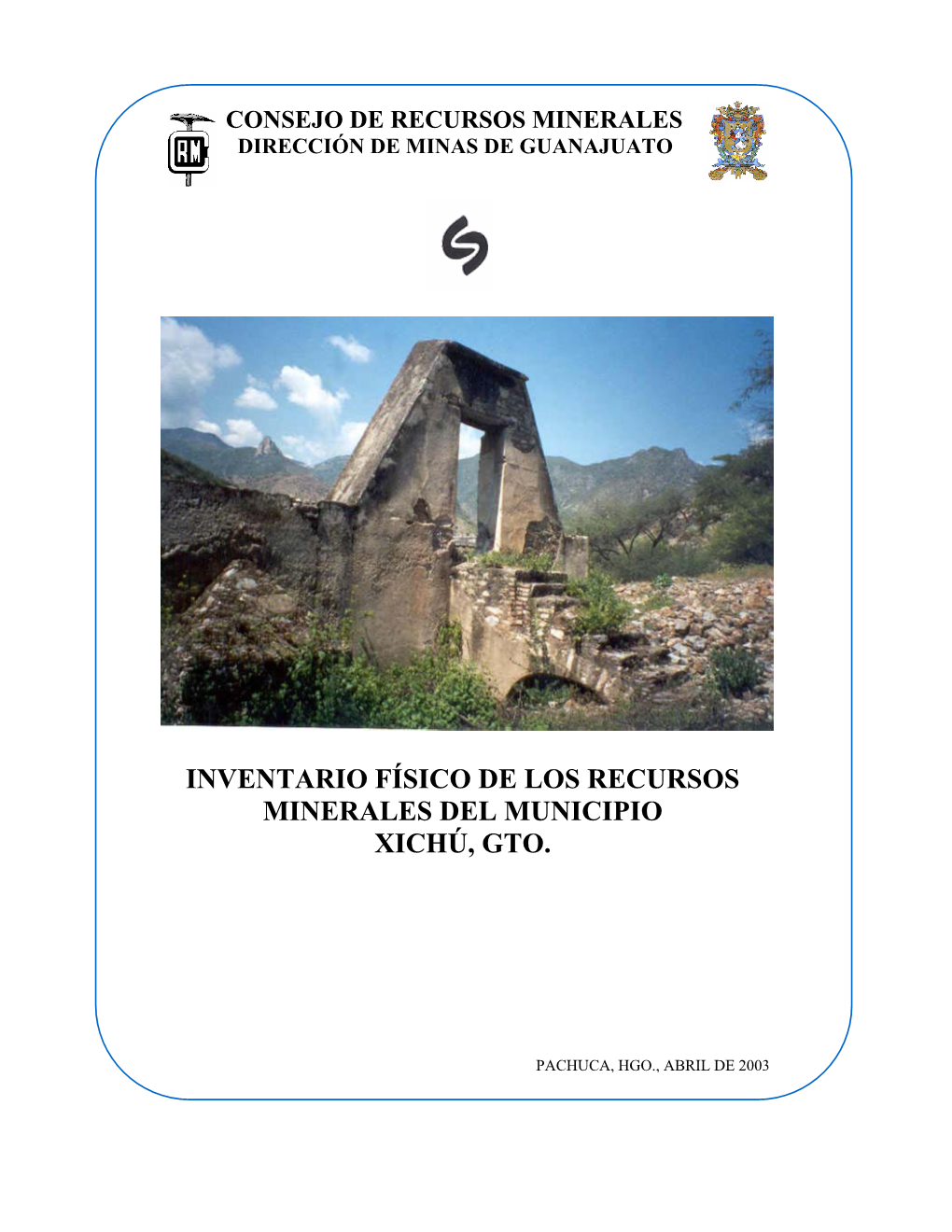 Inventario Físico De Los Recursos Minerales Del Municipio Xichú, Gto