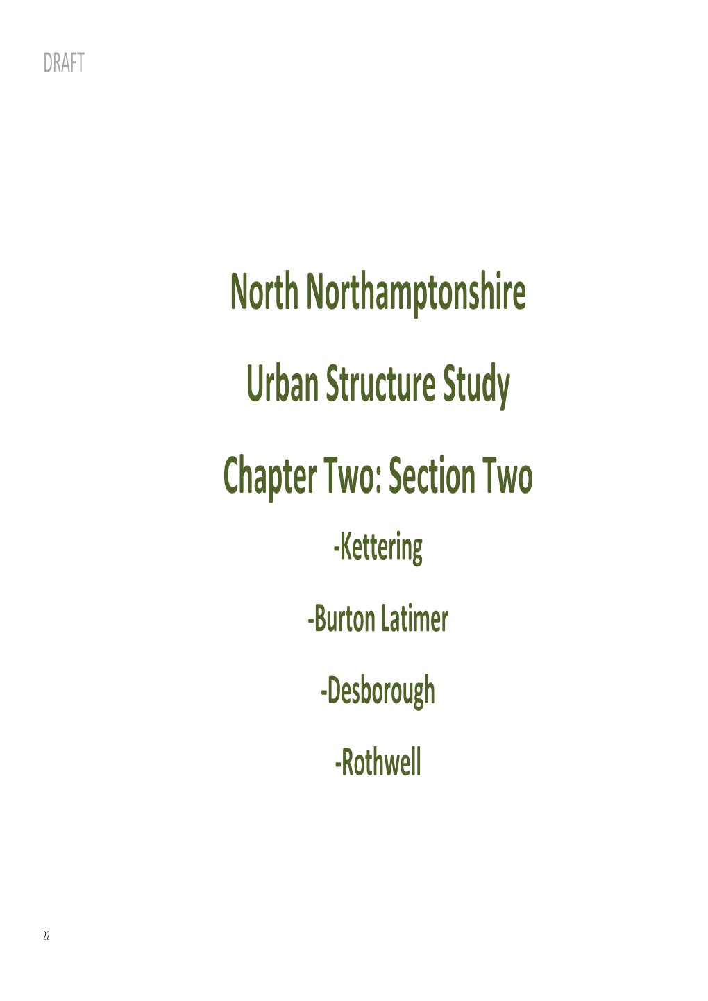 North Northamptonshire Urban Structure Study Chapter Two: Section Two -Kettering -Burton Latimer -Desborough -Rothwell