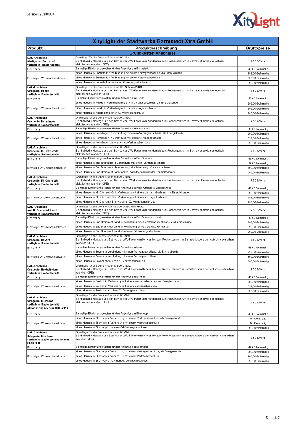 Xitylight Der Stadtwerke Barmstedt Xtra Gmbh Produkt Produktbeschreibung Bruttopreise Grundkosten Anschluss LWL-Anschluss Grundlage Für Alle Dienste Über Das LWL-Netz