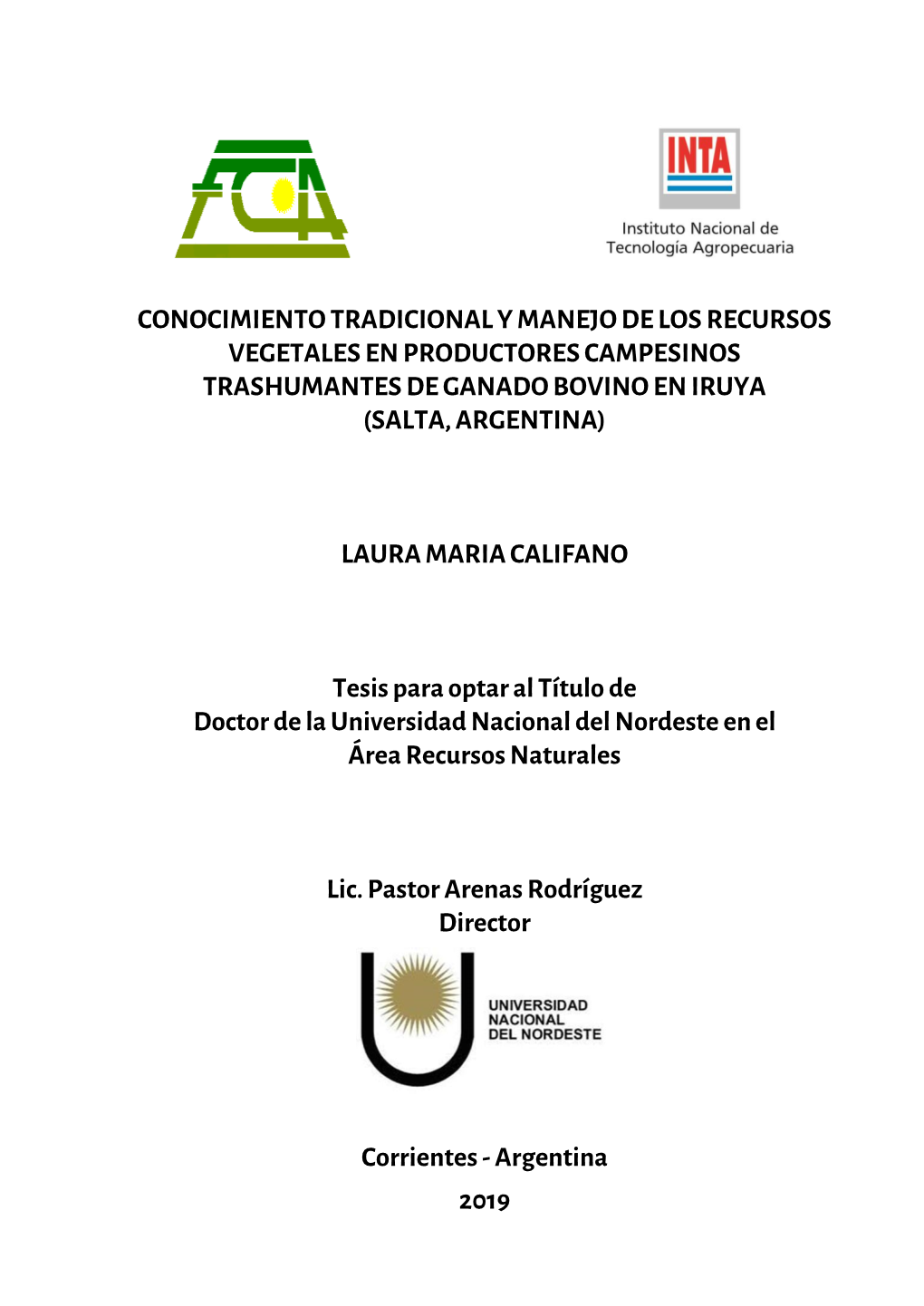 Conocimiento Tradicional Y Manejo De Los Recursos Vegetales En Productores Campesinos Trashumantes De Ganado Bovino En Iruya (Salta, Argentina)