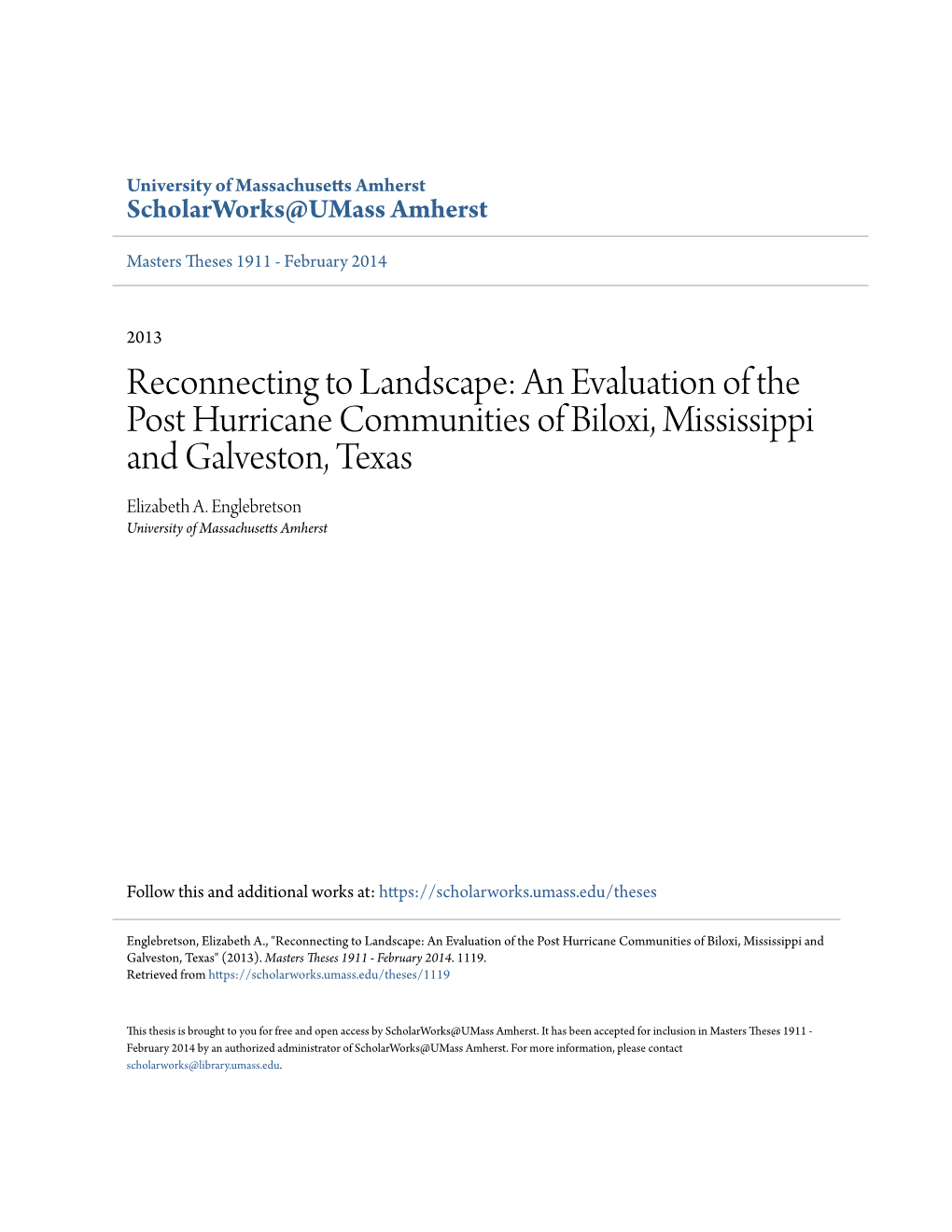 An Evaluation of the Post Hurricane Communities of Biloxi, Mississippi and Galveston, Texas Elizabeth A