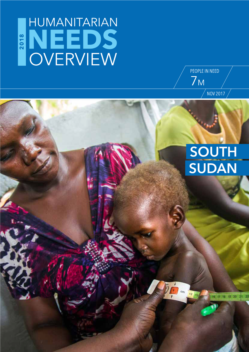 South Sudan 2018 Humanitarian Needs Overview