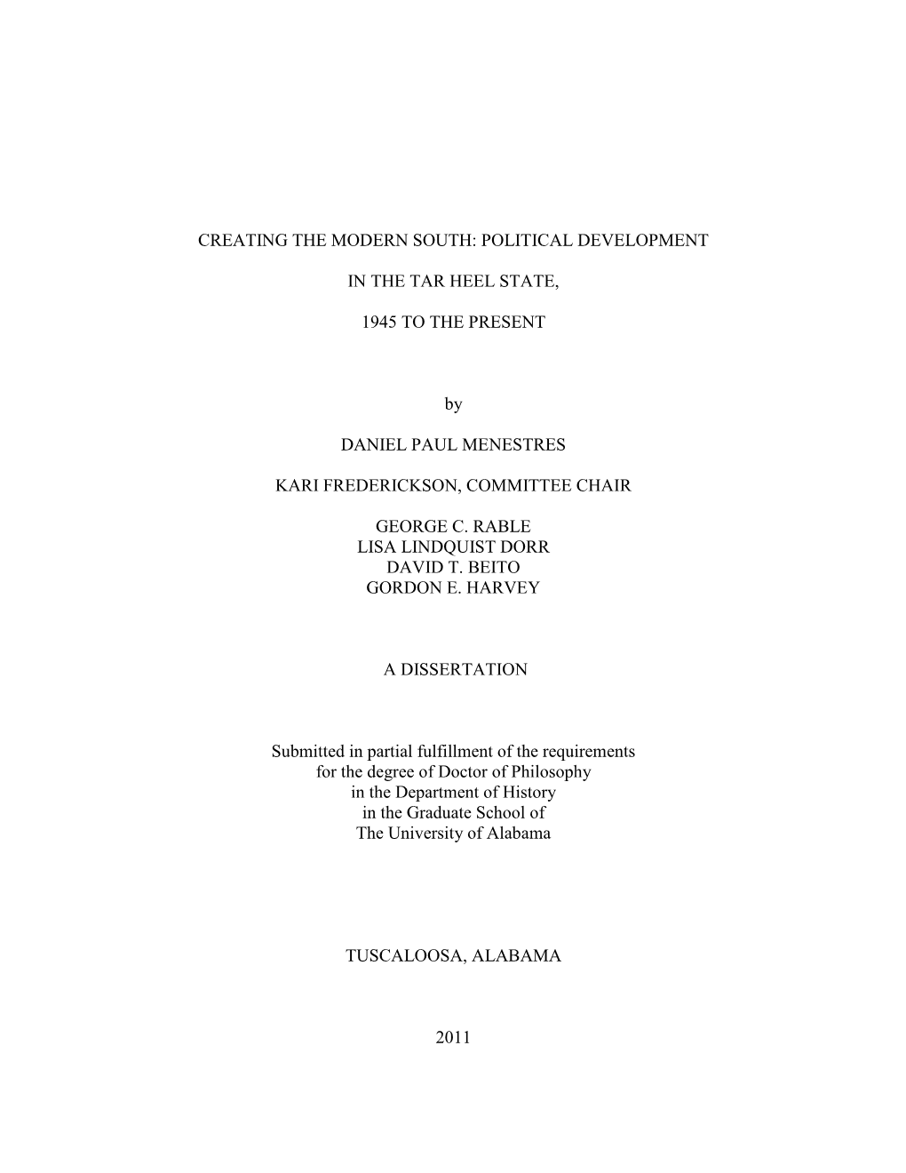 CREATING the MODERN SOUTH: POLITICAL DEVELOPMENT in the TAR HEEL STATE, 1945 to the PRESENT by DANIEL PAUL MENESTRES KARI FREDE