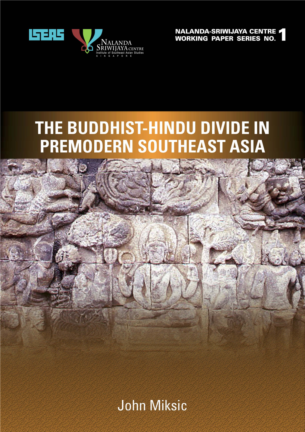 The Buddhist-Hindu Divide in Premodern Southeast Asia John N