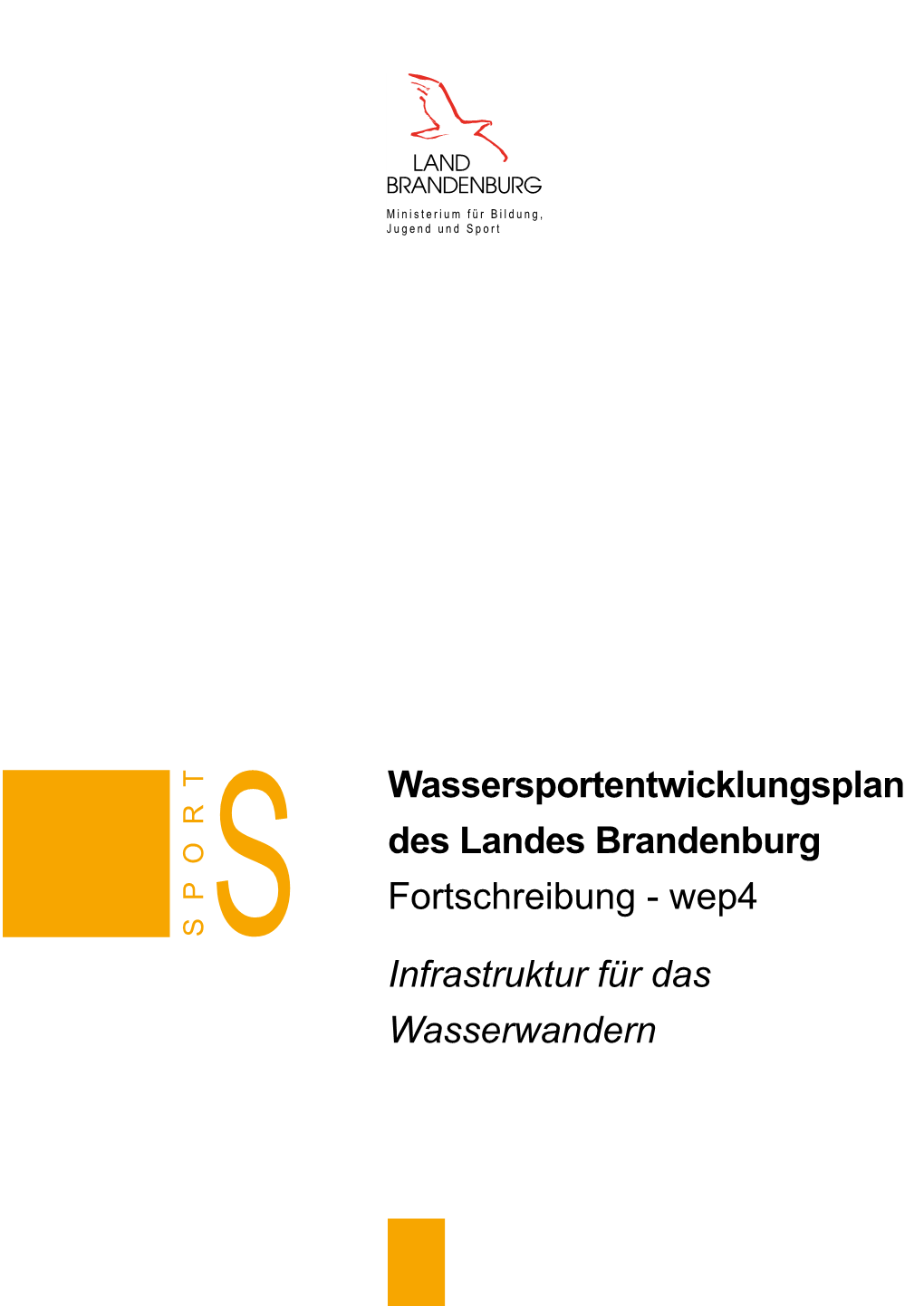 Wassersportentwicklungsplan Des Landes Brandenburg Fortschreibung - Wep4 Sport S Infrastruktur Für Das Wasserwandern