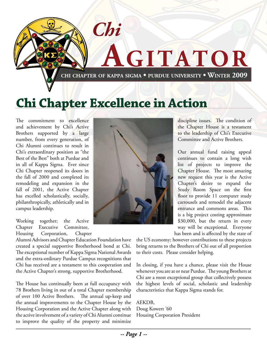 Agitator State of the Chapter Published by the Chi Chapter of Kappa Sigma Fraternity, Founded 1885 in West Lafayette, Indiana