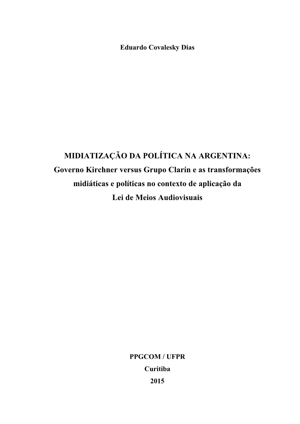 Catalogação Na Publicação Mariluci Zanela – CRB 9/1233 Biblioteca De Ciências Humanas E Educação - UFPR