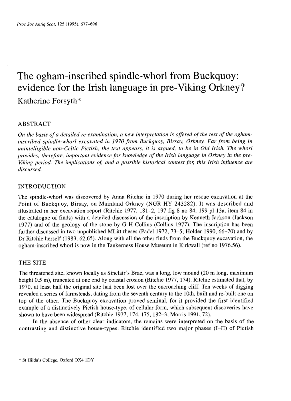 The Ogham-Inscribed Spindle-Whorl from Buckquoy: Evidenc Irise Th Hr Languagefo Pre-Vikinn Ei G Orkney? Katherine Forsyth*