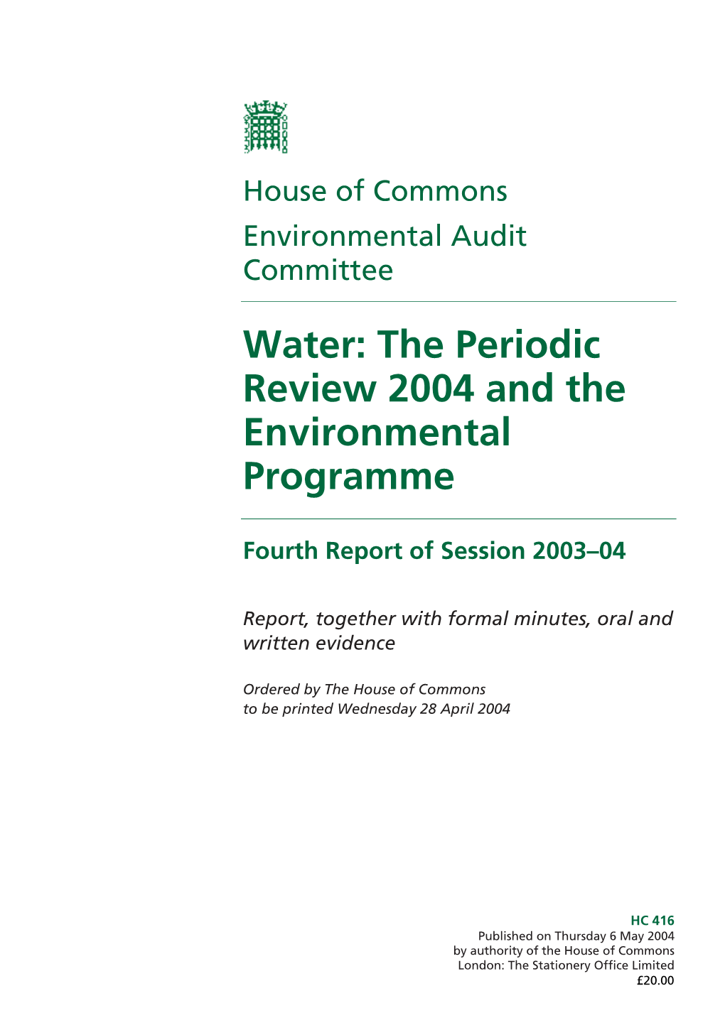 Water: the Periodic Review 2004 and the Environmental Programme