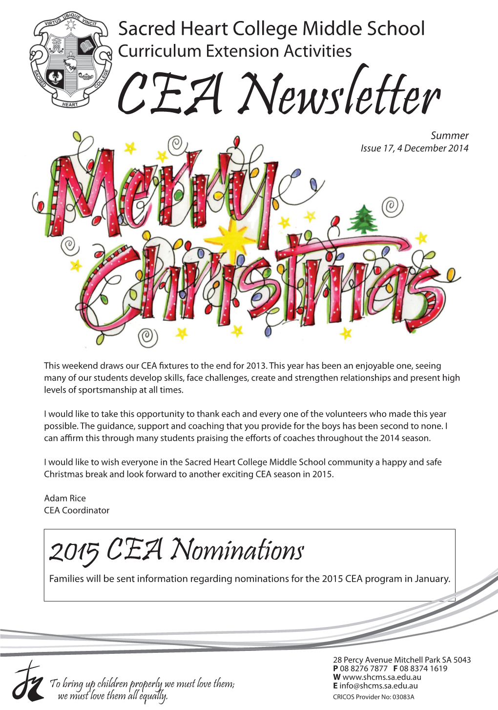 2015 CEA Nominations Families Will Be Sent Information Regarding Nominations for the 2015 CEA Program in January