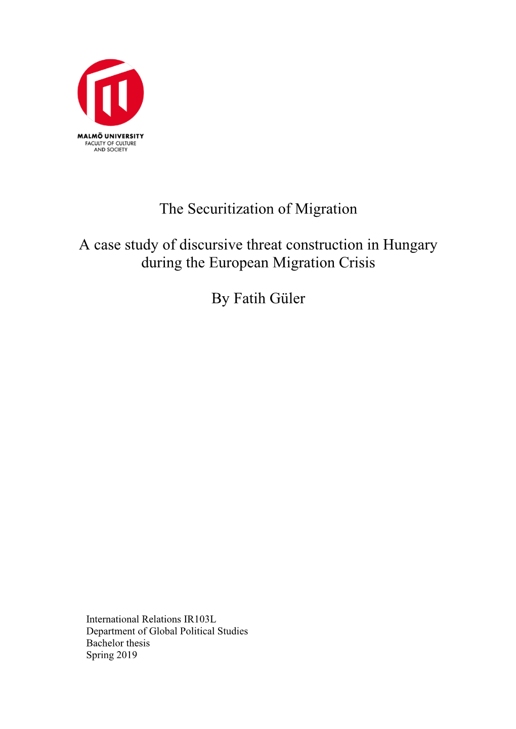 The Securitization of Migration a Case Study of Discursive Threat