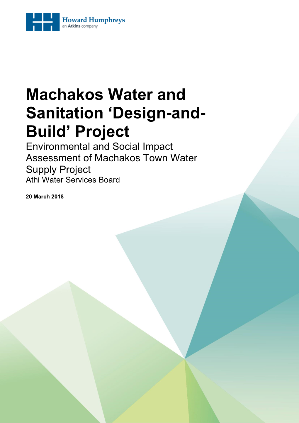 Machakos Water and Sanitation ‘Design-And- Build’ Project Environmental and Social Impact Assessment of Machakos Town Water Supply Project Athi Water Services Board