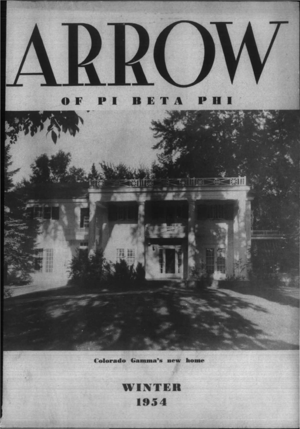 WINTER 1954 the Arow of PI BETA PHI VOLUME 71 WINTER , 1954 NUMBER 2