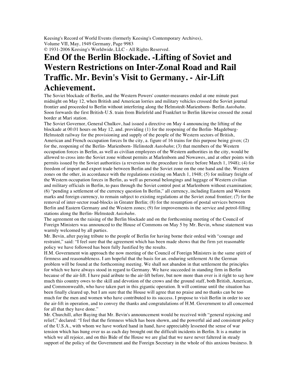 End of the Berlin Blockade. -Lifting of Soviet and Western Restrictions on Inter-Zonal Road and Rail Traffic