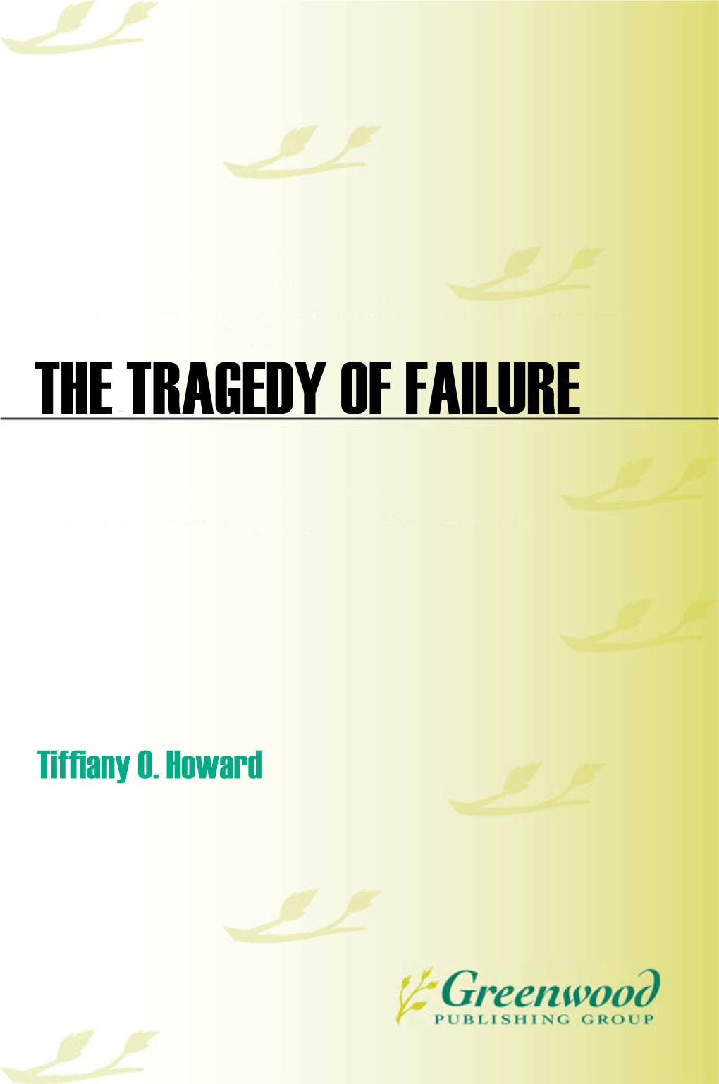 The Tragedy of Failure