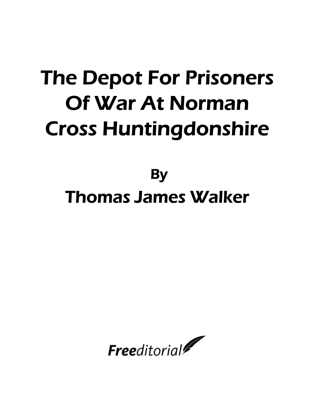 The Depot for Prisoners of War at Norman Cross Huntingdonshire