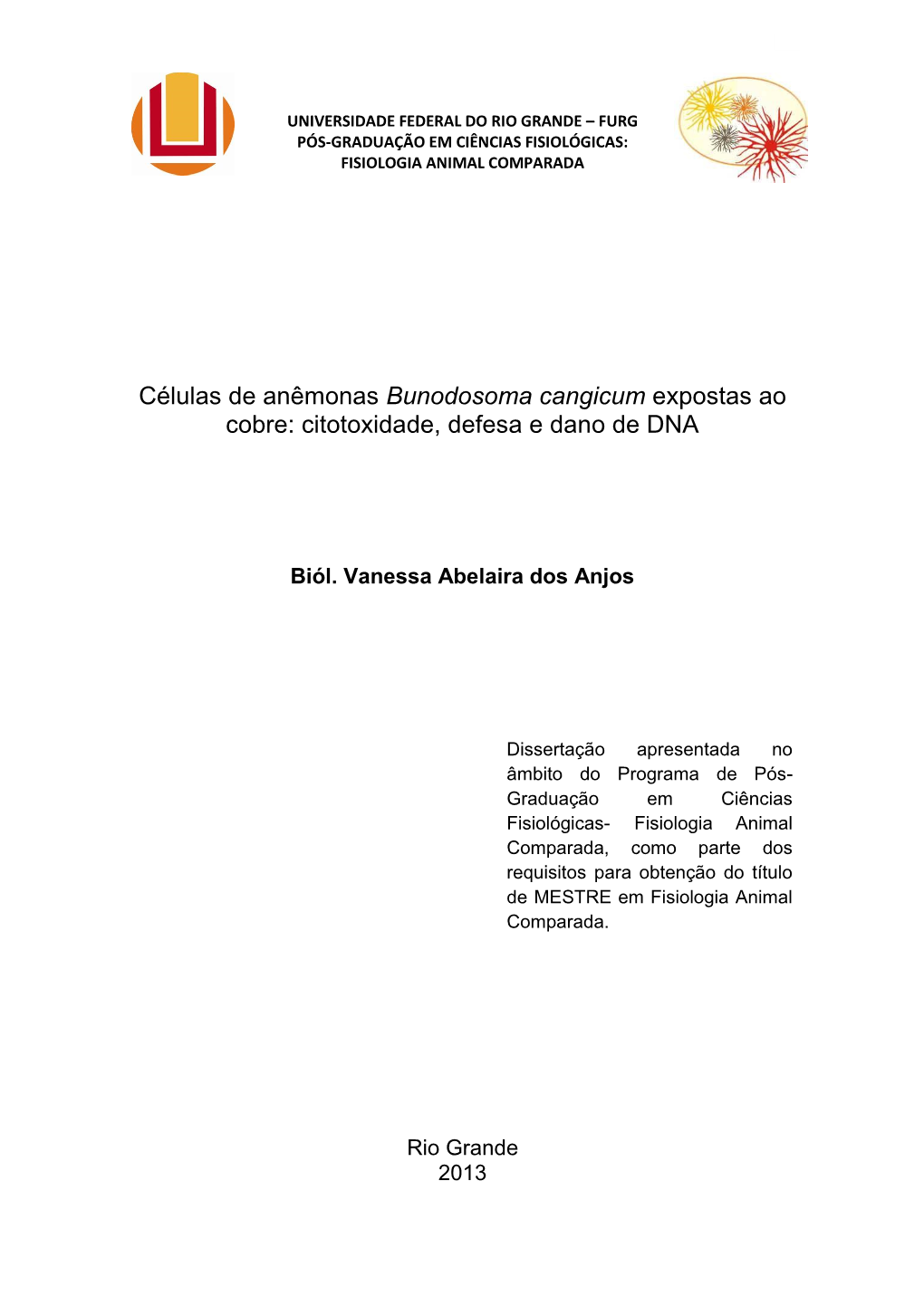 Células De Anêmonas Bunodosoma Cangicum Expostas Ao Cobre: Citotoxidade, Defesa E Dano De DNA